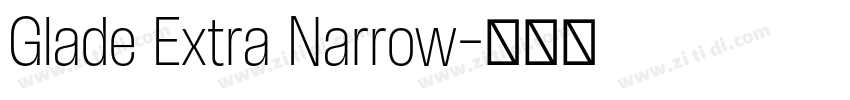 Glade Extra Narrow字体转换